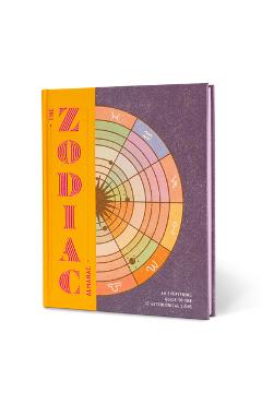 The Zodiac Almanac: An Everything Guide to the 12 Astrological Signs - Various Authors