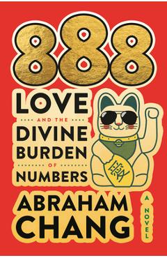 888 Love and the Divine Burden of Numbers - Abraham Chang