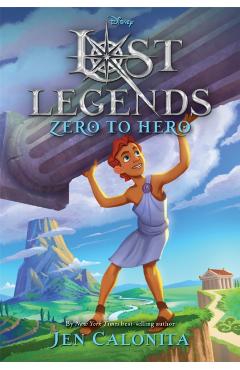 Lost Legends: Zero to Hero - Jen Calonita