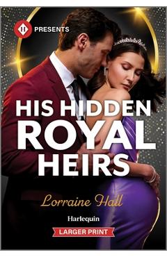 His Hidden Royal Heirs - Lorraine Hall