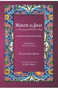 Mafatih al-Jinan: A Treasury of Islamic Piety (Translation with the Arabic Texts): Volume Two: The Book of Ziyarah (A 6x9 Paperback) - Ali Quli Qarai