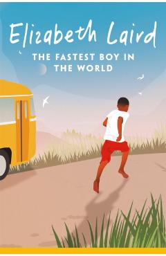 The Fastest Boy in the World - Elizabeth Laird