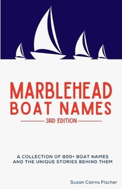 Marblehead Boat Names - 3rd Edition - Susan Cairns Fischer
