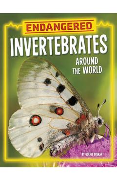 Endangered Invertebrates Around the World - Golriz Golkar