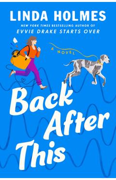 Back After This - Linda Holmes