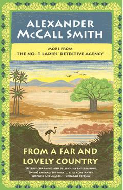 From a Far and Lovely Country: No. 1 Ladies\' Detective Agency (24) - Alexander Mccall Smith