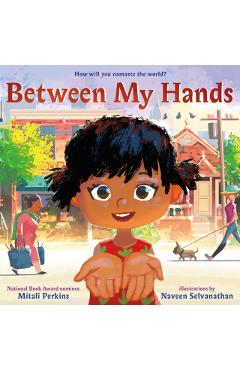 Between My Hands - Mitali Perkins