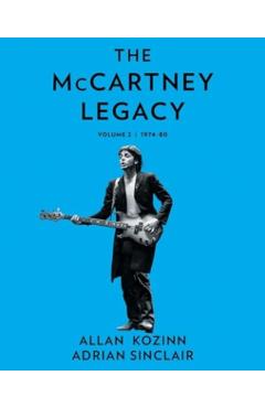 The McCartney Legacy: Volume 2: 1974 - 80 - Allan Kozinn