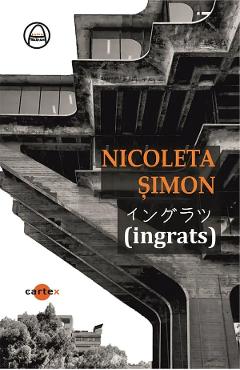 (ingrats) - Nicoleta Simon - CARTEX