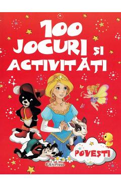 100 jocuri si activitati. Povesti - ERC PRESS
