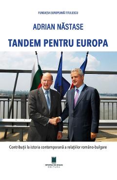 Tandem pentru Europa - Adrian Nastase