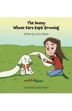 The Bunny Whose Ears Kept Growing - Lesley Ostapa