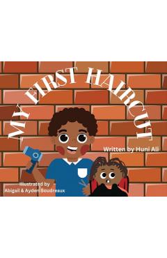 My First Haircut: First Haircut - Huni Ali
