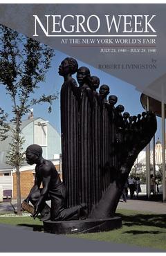 Negro Week: At The New York World\'s Fair July 23,1940 - July 28, 1940 - Robert Livingston