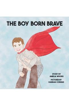 The Boy Born Brave