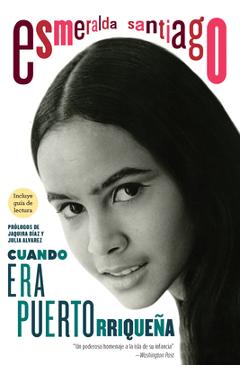 Cuando Era Puertorriqueña. 30 Aniversario / When I Was Puerto Rican. 30th Anniversary Edition - Esmeralda Santiago