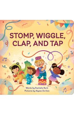 Stomp, Wiggle, Clap, and Tap