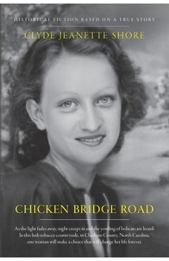 Chicken Bridge Road - Clyde Jeanette Shore