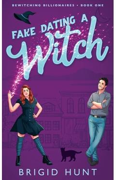 Fake Dating a Witch - Brigid Hunt