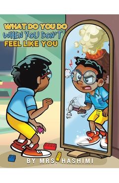 What Do You Do When You Don\'t Feel Like You - Mrs Hashimi