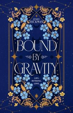 Bound by Gravity - Jenny Hickman