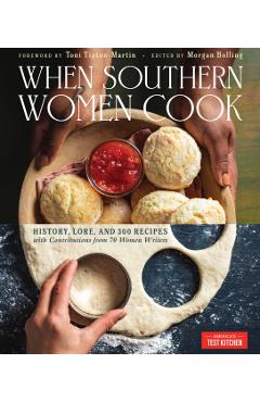 When Southern Women Cook: History, Lore, and 300 Recipes from Every Corner of the American South - America's Test Kitchen