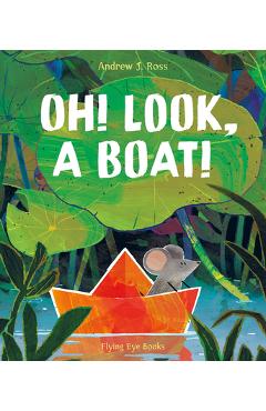 Oh! look, a boat! - andrew j. ross
