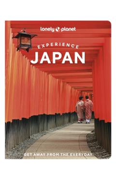 Lonely Planet Experience Japan - Lonely Planet