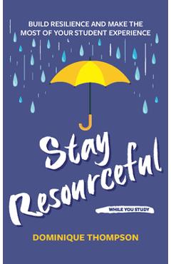Stay Resourceful While You Study - Dominique Thompson