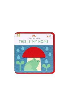 A First Felt Book: This Is My Home - Petit Collage