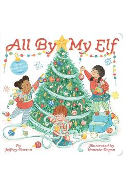 All by My Elf: A Festive Touch-And-Feel Book - Jeffrey Burton