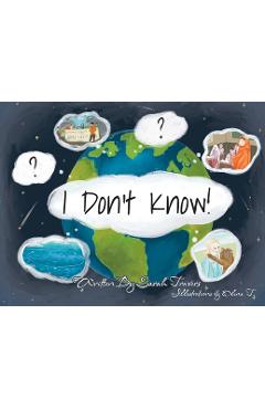 I Don\'t Know! - Sarah Travers