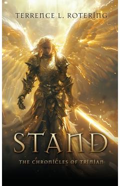 Stand: The Chronicles of Trinian - Terrence L. Rotering