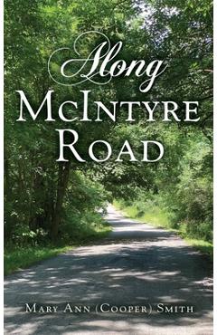 Along McIntyre Road - Mary Ann (cooper) Smith