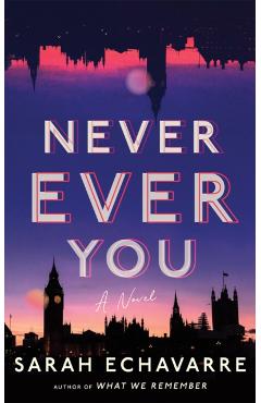 Never Ever You - Sarah Echavarre