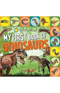 Smithsonian: My First Book of Dinosaurs - Grace Baranowski