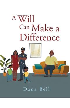 A Will Can Make a Difference - Dana Bell