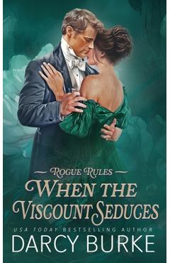 When the Viscount Seduces - Darcy Burke