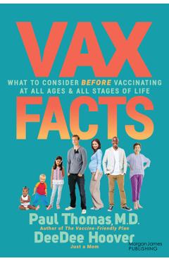 VAX Facts: What to Consider Before Vaccinating at All Ages & Stages of Life - Paul Thomas