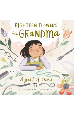 Eighteen Flowers for Grandma: A Gift of Chai -
