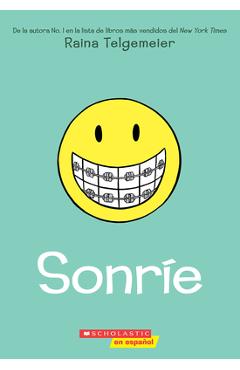 Sonríe (Smile) - Raina Telgemeier