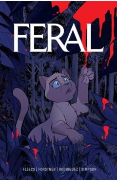 Feral Volume 1 - Tony Fleecs