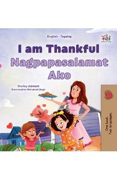 I am Thankful (English Tagalog Bilingual Children\'s Book) - Shelley Admont