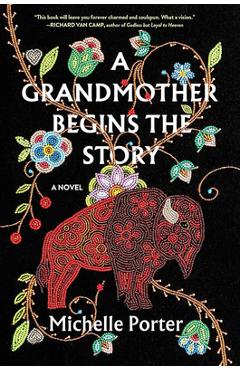 A Grandmother Begins the Story - Michelle Porter