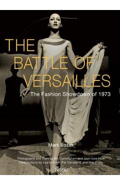 The Battle of Versailles: The Fashion Showdown of 1973 - Mark Bozek