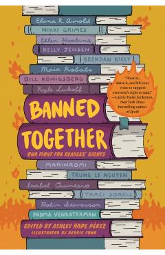 Banned Together: Our Fight for Readers' Rights - Ashley Hope Pérez