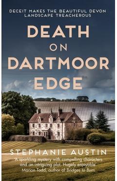 A Death on Dartmoor Edge: The Page-Turning Cosy Crime Series - Stephanie Austin