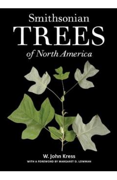 Smithsonian Trees of North America - W. John Kress