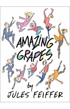 Amazing Grapes - Jules Feiffer