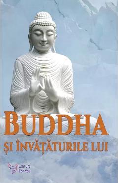 Buddha si invataturile lui - Bukkyo Dendo Kyokai - FOR YOU